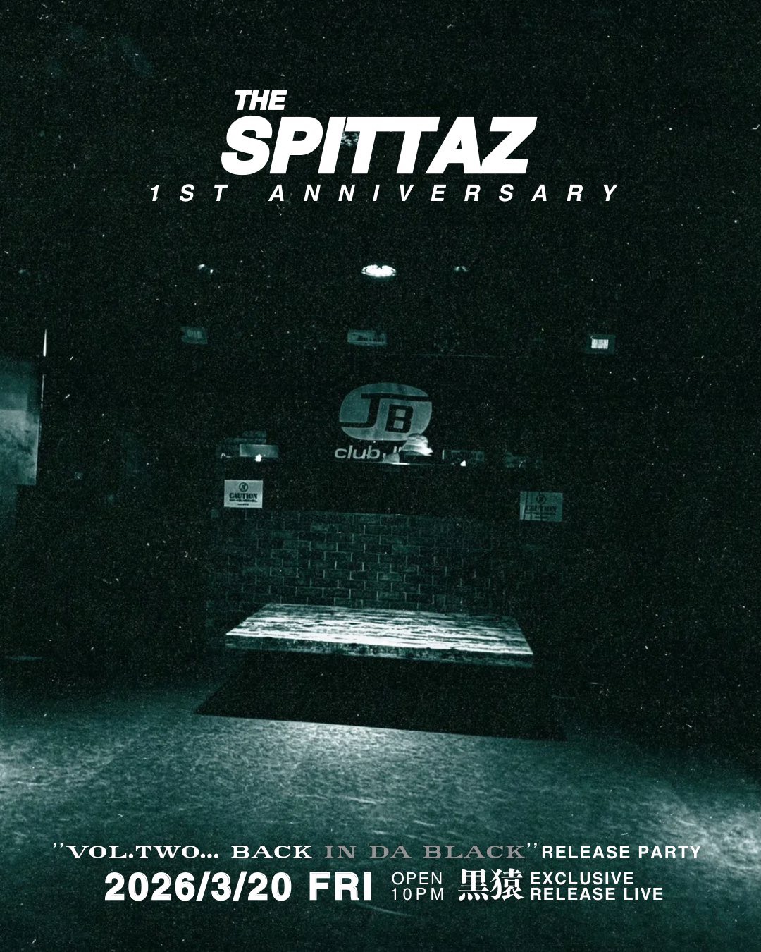 THE SPITTAZ -1st Anniversary- 黒猿 “BACK IN DA BLACK 2” Release Party